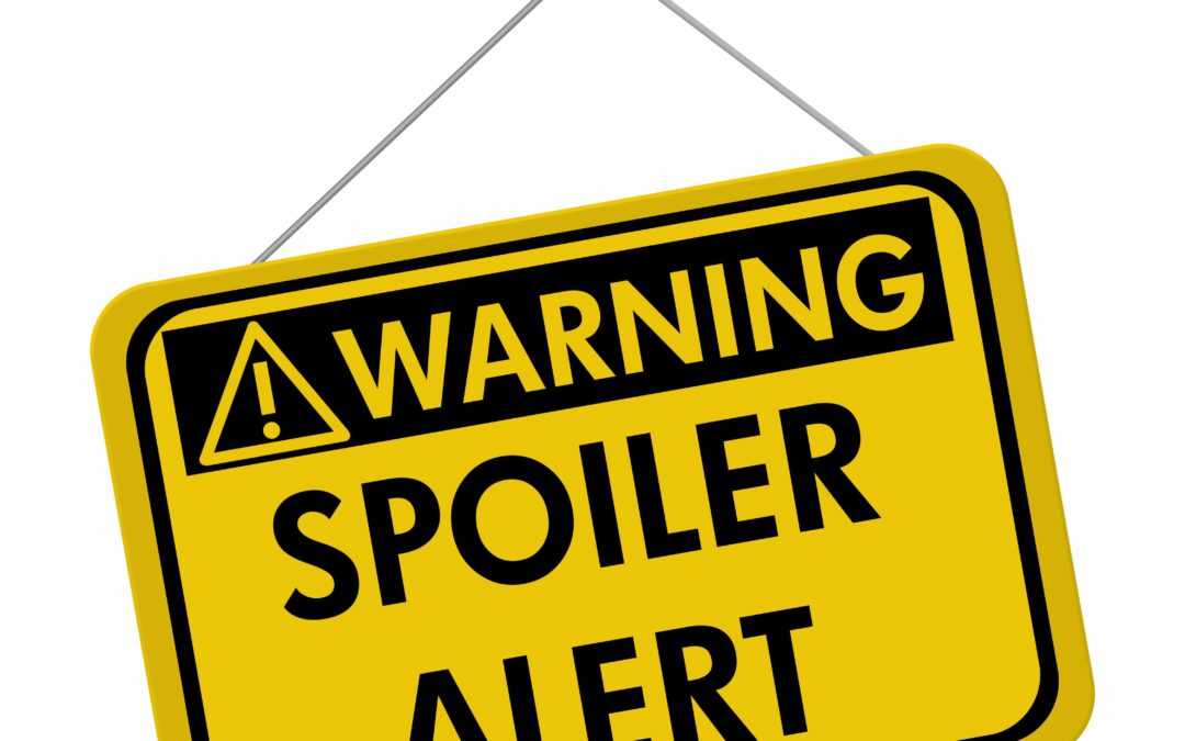 Spoiler Alert: How To Avoid Spoiling the Latest Whatever